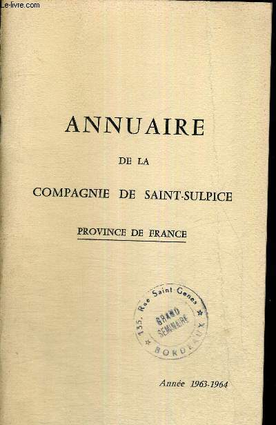 ANNUAIRE DE LA COMPAGNIE DE SAINT-SULPICE - PROVINCE DE FRANCE - ANNEE 1963-1964