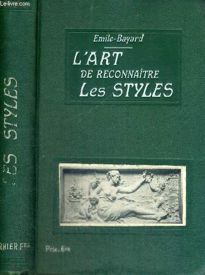 L'ART DE RECONNAITRE LES STYLES - ARCHITECTURE - AMEUBLEMENT