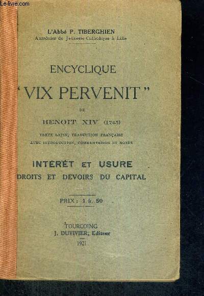 ENCYCLIQUE VIX PERVENIT DE BENOIT XIV - 1745 - INTERET ET USURE - DROITS ET DEVOIRS DU CAPITAL