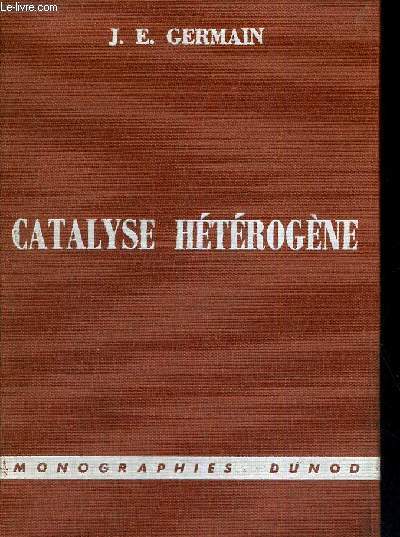 CATALYSE HETEROGENE - MONOGRAPHIES DUNOD
