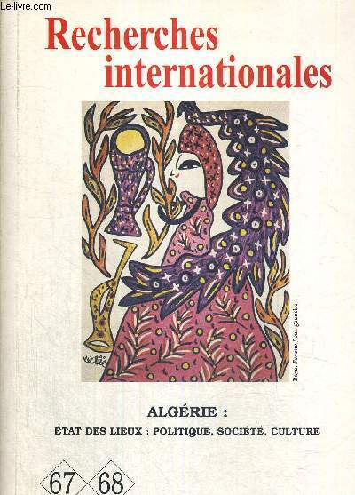RECHERCHES INTERNATIONALES - N 67-68 - 1/2-2003 - ALGERIE : ETAT DES LIEUX : POLITIQUE, SOCIETE, CULTURE