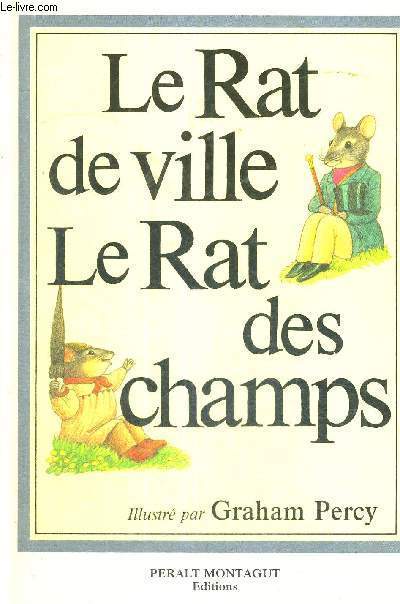 LE RAT DE VILLE - LE RAT DES CHAMPS