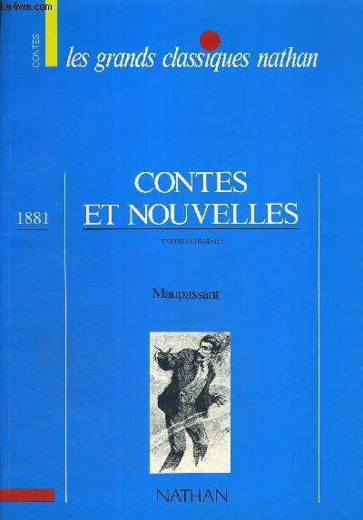 CONTES ET NOUVELLES - TEXTES INTEGRAUX - LES GRANDS CLASSIQUES NATHAN - 1881
