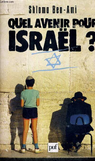 QUEL AVENIR POUR ISRAEL ?