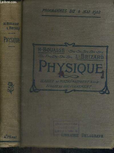 PHYSIQUE - CLASSES DE MATHEMATIQUES A ET B - ECOLES DU GOUVERNEMENT - PROGRAMMES DU 4 MAI 1912 - 5EME EDITION