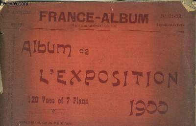 ALBUM DE L'EXPOSITION - 1900 - FRANCE ALBUM N61-62 - 62 ANNEE