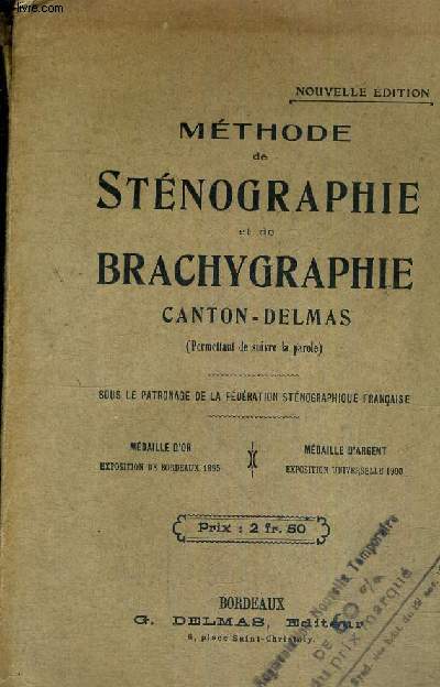 METHODE DE STENOGRAPHIE ET DE BRACHYGRAPHIE - CANTON=DELMAS - SOUS LE PATRONAGE DE LA FEDERATION STENOGRAPHIQUE FRANCAISE