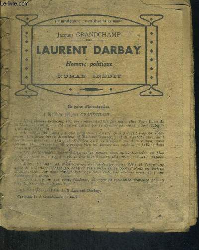 LAURENT DARBAY - HOMME POLITIQUE - ROMAN INEDIT - BIBLIOTHEQUE DU PETIT ECHO DE LA MODE