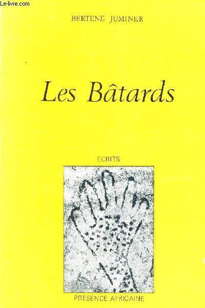 LES BATARDS - ECRITS
