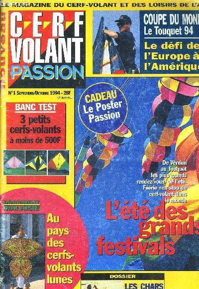 CERF VOLANT PASSION - N1 - SEPTEMBRE-OCTOBRE 1994 - BANC TEST 3 PETITS CERFS-VOLANTS A MOINS DE 500F - COUPE DU MONDE LE TOUQUET 94 - LE DEFI DE L'EUROPE A L'AMERIQUE - L'ETE DES GRANDS FESTIVALS