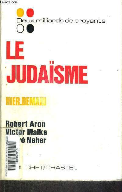 LE JUDAISME HIER-DEMAIN - COLLECTION DEUX MILLIARDS DE CROYANTS