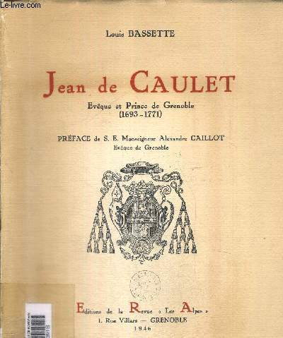 JEAN DE CAULET - EVEQUE ET PRINCE DE GRENOBLE - 1693-1771 - EXEMPLAIRE N338