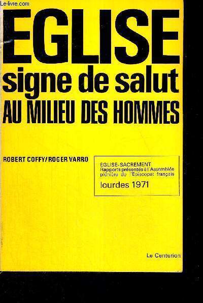EGLISE - SIGNE DE SALUT AU MILIEU DES HOMMES -EGLISE - SACREMENT - LOURDES 1971