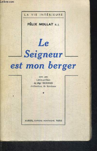LE SEIGNEUR EST MON BERGER - TOME 1 - MEDITATIONS EVANGELIQUES - COLLECTION VIE INTERIEURE