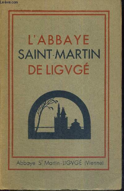 L'ABBAYE SAINT-MARTIN DE LIGUGE
