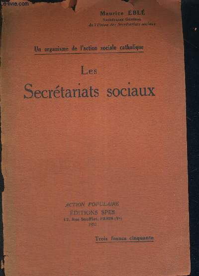 LES SECRETARIATS SOCIAUX - UN ORGANISME DE L'ACTION SOCIALE CATHOLIQUE - ACTION POPULAIRE
