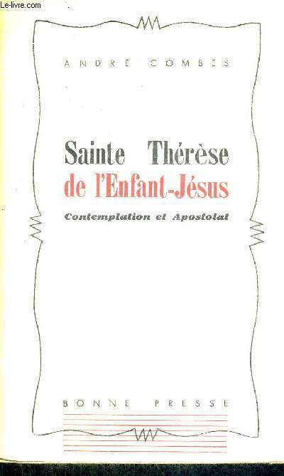 SAINTE THERESE DE L'ENFANT-JESUS - COMTEMPLATION ET APOSTOLAT