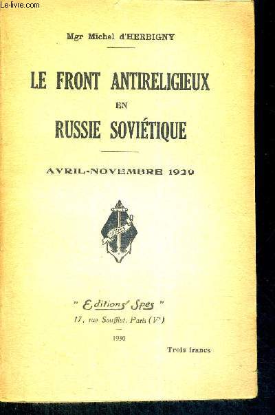 LE FRONT ANTIRELIGIEUX EN RUSSIE SOVIETIQUE - AVRIL-NOVEMBRE 1929