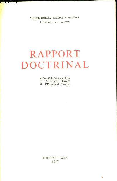 RAPPORT DOCTRINAL - PRESENTE LE 30 AVRIL 1957 A L'ASSEMBLEE PLENIERE DE L'EPISCOPAT FRANCAIS