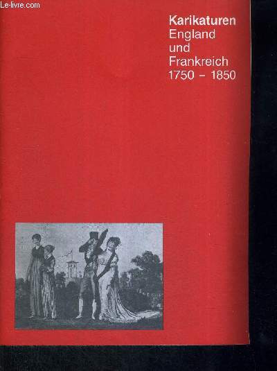 KARIKATUREN - ENGLAND UND FRANKREICH 1750-1850 - LIVRE EN ALLEMAND