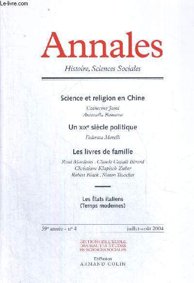 ANNALES - HISTOIRE, SCIENCES SOCIALES - SCIENCE ET RELIGION EN CHINE - UN XIX E SIECLE POLITIQUE - LES LIVRES DE FAMILLE - LES ETATS ITALIEN - 59 E ANNEE - N 4 - JUILLET-AOUT 2004