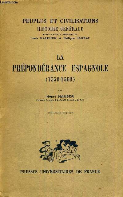 LA PREPONDERANCE ESPAGNOLE - 1559-1660 - 3EME EDITION - PEUPLES ET CIVILISATIONS - HISTOIRE GENERALE
