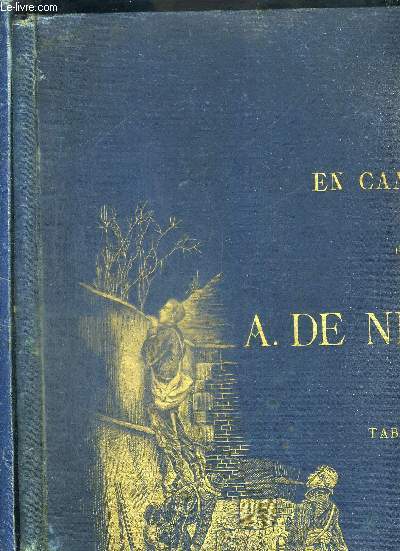 EN CAMPAGNE PAR A. DE NEUVILLE - TABLEAUX ET DESSINS - 2 VOLUMES (2eme volume en feuillets)