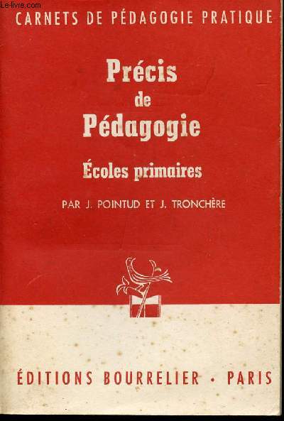 PRECIS DE PEDAGOGIE ECOLES PRIMAIRES / CARNETS DE PEDAGOGIE PRATIQUE