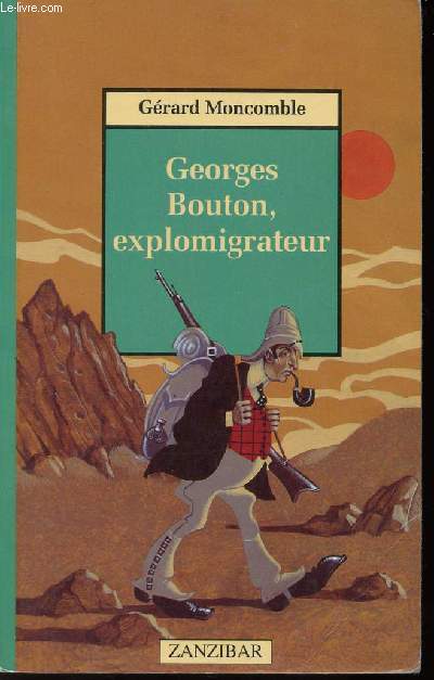 GEORGES BOUTON, EXPLOMIGRATEUR