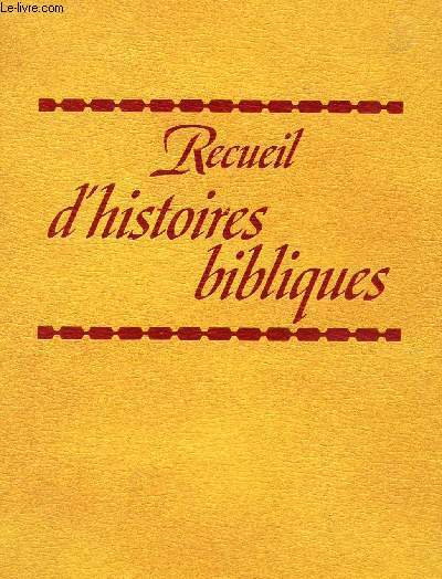 RECUEIL D'HISTOIRES BIBLIQUES
