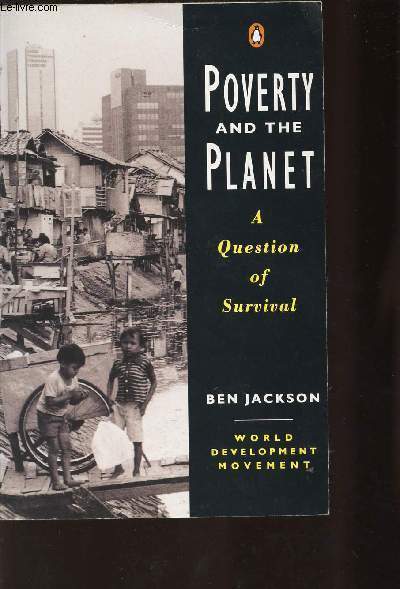 POVERTY AND THE PLANET A QUESTION OF SURVIVAL