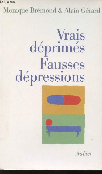 VRAI DEPRIMES FAUSSES DEPRESSIONS.