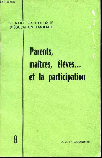 PARENTS, MAITRES, ELEVES.. ET LA PARTICIPATION / N8 DE 