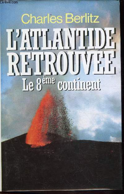 L'ATLANTIDE RETROUVEE - LE 8EME CONTINENT