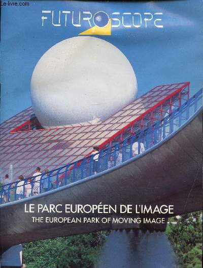 FUTUROSCOPE - LE PARC EUROPEEN DE L'IMAGE - FRANCAIS/ANGLAIS - ANGLAIS/FRANCAIS