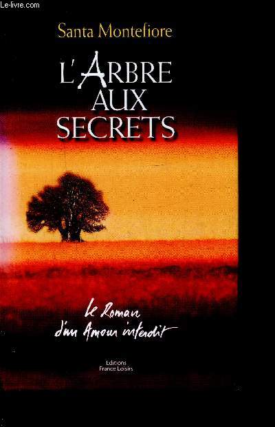 L'ARBRE AUX SECRETS - LE ROMAN D'UN AMOUR INTERDIT