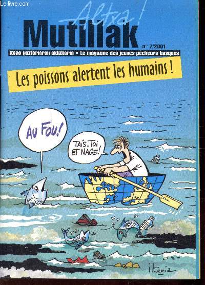 ALTXA - MULTILLAK - N7/2001 - Le magazine des jeunes pcheurs Basques - Les poissons alertent les humains - Observer les pecheurs - les scientifiques - Les trois grandes familles de pollution - Les actions sanitaires, assainissement - Dchets - Rivires
