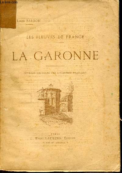LES FLEUVES DE FRANCE - LA GARONNE