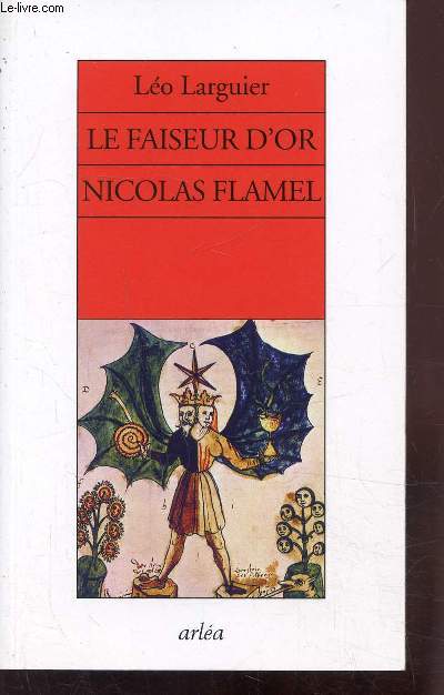 LE FAISEUR D'OR - NICOLAS FLAMEL