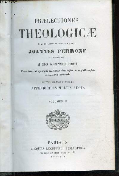 PREALECTIONES THEOLOGICAE - VOLUME 2 - PRAEMISSIA EST EJUSDEM HISTORIAE THEOLOGIAE EUM PHILOSOPHIA COMPARATE SYNOPSIS -