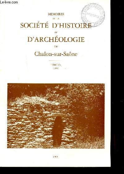 MEMOIRES DE LA SOCIETE D'HISTOIRE ET D'ARCHEOLOGIE DE CHALON-SUR-SANE - TOME 63 - 1994