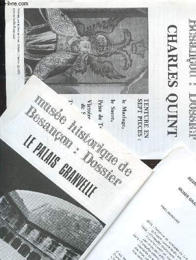 MUSEE HISTORIQUE DE BESANCON: DOSSIERS - LE PALAIS GRANVELLE - BESANCON AU XVIIIE SIECLE A TRAVERS DES COLLECTIONS - CHARLES QUINT -