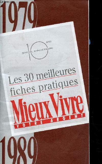 1979 - 1989 - LES 30 MEILLEURES FICHES PRATIQUES - MIEUX VIVRE VOTRE ARGENT -