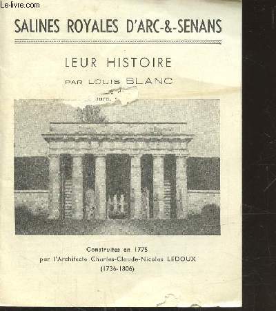 SALINES ROYALES D'ARC-&-SENANS - LEUR HISTOIRE