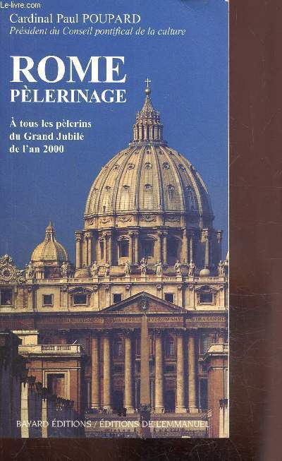 ROME PELERINAGE - A TOUS LES PELERINS DU GRAND JUBILE DE L'AN 2000