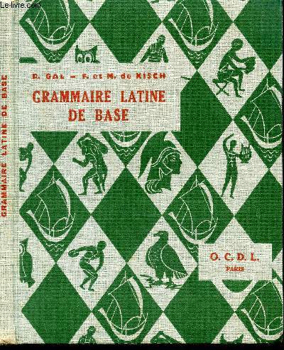 GRAMMAIRE LATINE DE BASE -