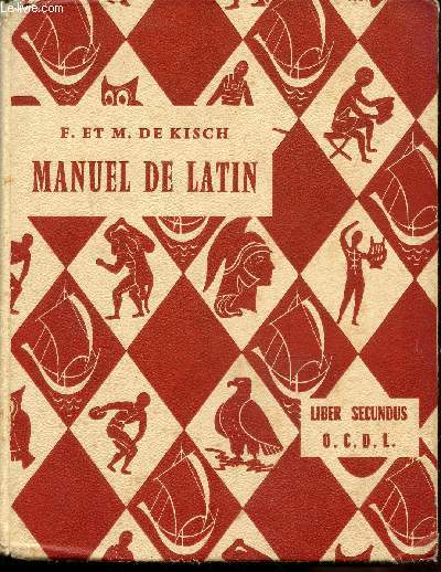 MANUEL DE LATIN - LIBER SECUNDUS - CLASSE DE 6E