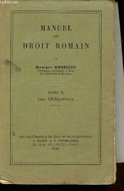 MANUEL DE DROIT ROMAIN - TOME II - LES OBLIGATIONS