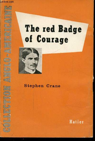 THE RED BADGE OF COURAGE - OUVRAGE EN ANGLAIS -
