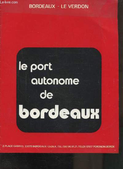 LE PORT AUTONOME DE BORDEAUX -